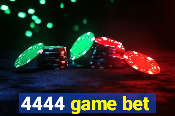 4444 game bet